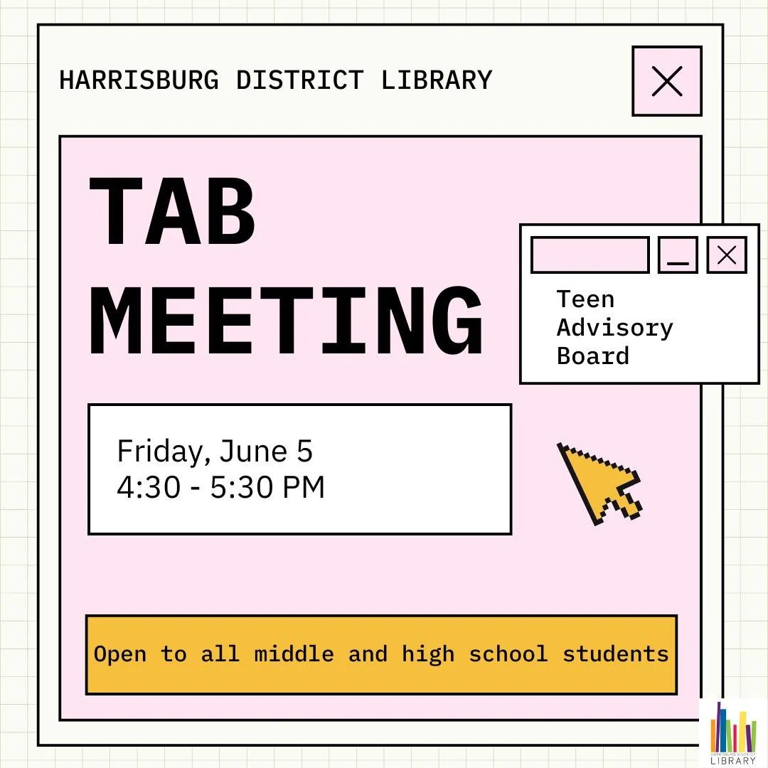 🗒️TEEN ADVISORY BOARD (TAB) MEETING
Friday, June 5
4:30 - 5:30 PM

Teens, are you looking to make a difference at your local library? Come join the Teen Advisory Board (TAB) where you will be able to help make decisions about what you want to see fo