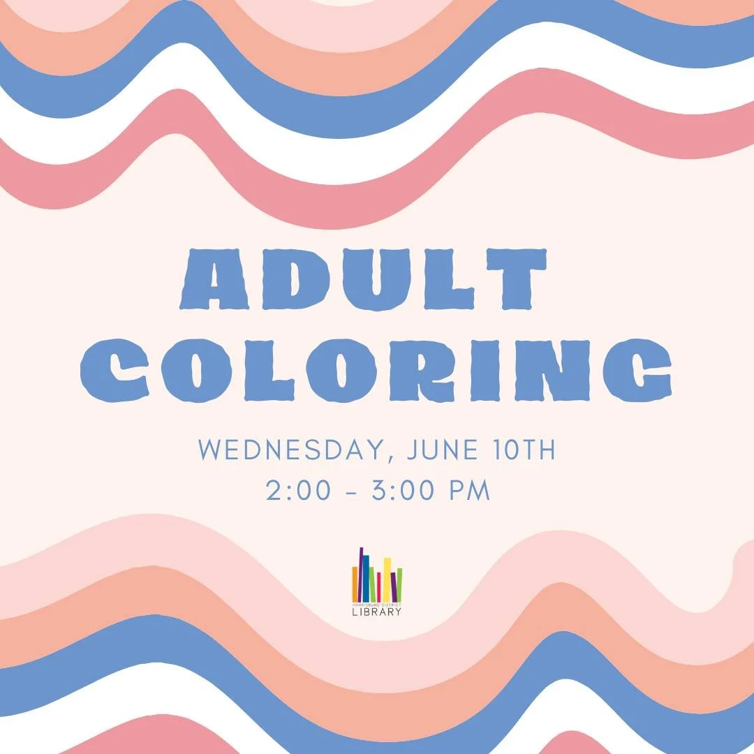 🖍ADULT COLORING
Wednesday, June 10
2:00 - 3:00 PM

Join us at the library for adult coloring as we gather around to enjoy coffee, quiet conversation, and a relaxing afternoon of coloring. Supplies will be provided, but you are also more than welcome