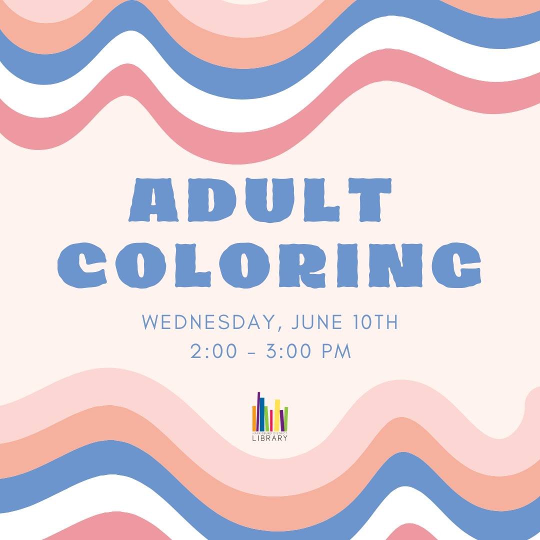 🖍ADULT COLORING
Wednesday, June 10
2:00 - 3:00 PM

Join us at the library for adult coloring as we gather around to enjoy coffee, quiet conversation, and a relaxing afternoon of coloring. Supplies will be provided, but you are also more than welcome