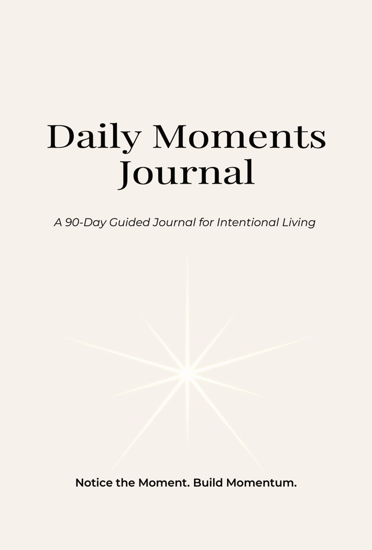Daily Moments 90-day reflection journal by Kristy Eckman for daily awareness, mindfulness, presence, and reflection