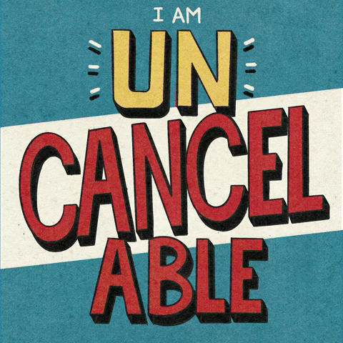 uncancelable.gif