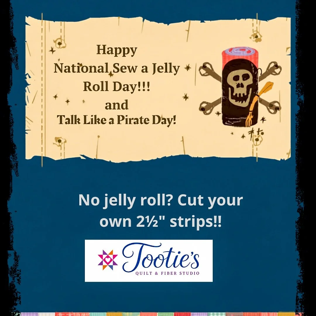 Ahoy, mateys! 

It be National Sew a Jelly Roll Day AND Talk Like a Pirate Day! 🏴&zwj;☠️🧵 

Cut 2&frac12;" strips from yer stash and get sewing today! Free beginner patterns be easy to find online. 

Show us yer finished treasures!

#NationalS