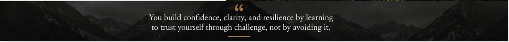 Inspirational quote about building confidence through challenge, set against a background of mountain peaks at dusk.