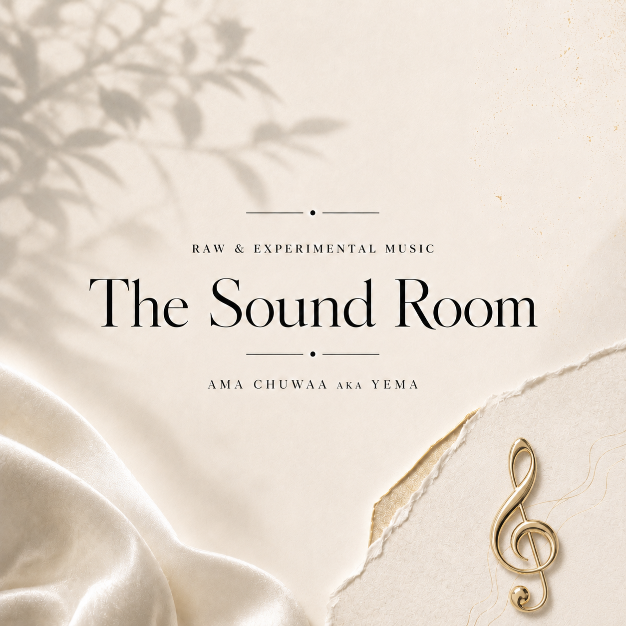 Cover artwork for a music album titled 'The Sound Room' by Ama Chuwaa aka Yema, featuring soft beige tones, a gold treble clef, a piece of cream-colored satin fabric, and shadows of leaves.