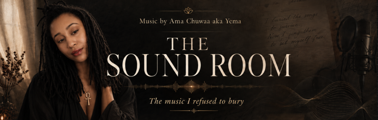 A woman with long dreadlocks wearing a black top and an ankh necklace, standing next to a floral arrangement, with a dark background that includes a microphone and sheet music. The text overlay reads: "Music by Ama Chuwaa aka Yema, The Sound Room, The music I refused to bury."