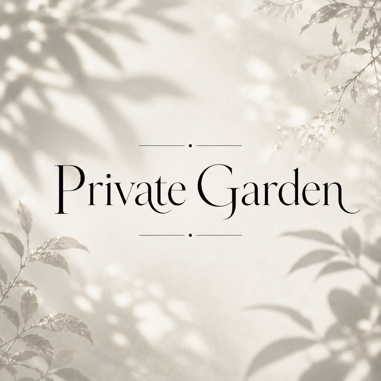 Elegant sign reading 'Private Garden' with soft shadowed foliage in the background.