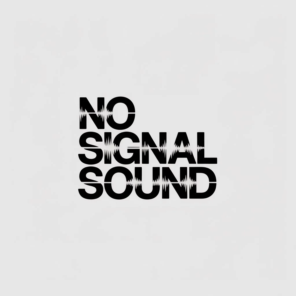 Text reading 'No Signal Sound' with a wave pattern in the letters on a light gray background.
