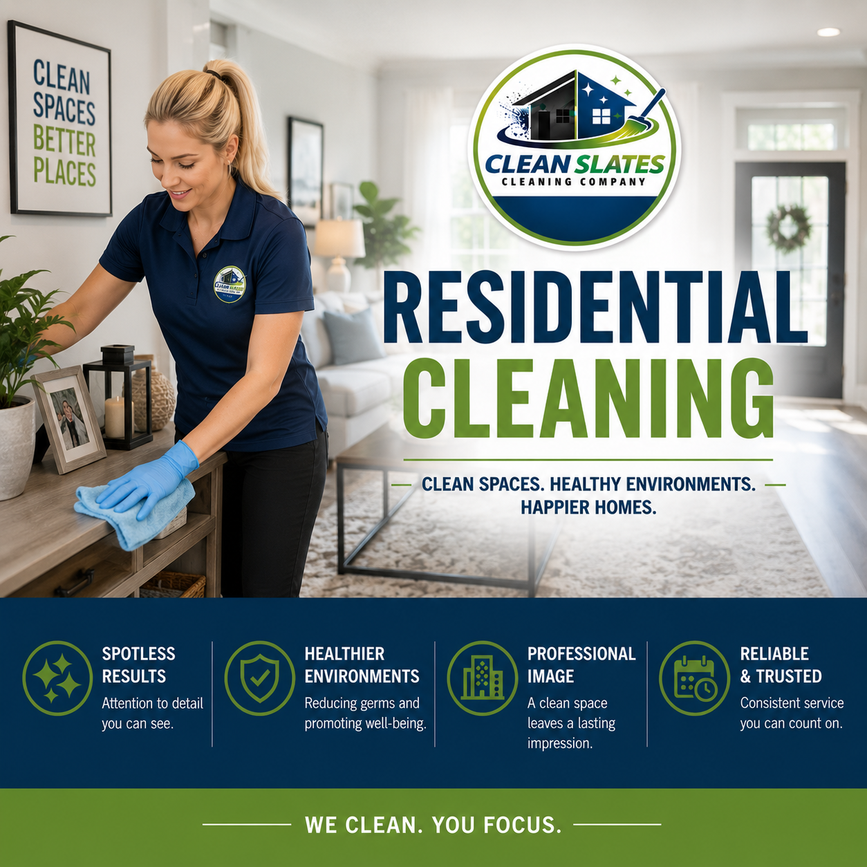 A woman in a navy blue polo shirt and black pants is cleaning a wooden table with a blue cloth in a well-lit living room. The background includes a white sofa and framed pictures on the wall. The image features a logo for Clean Slates Cleaning Company and text promoting residential cleaning services, emphasizing spotless results, healthier environments, professional image, and reliability.