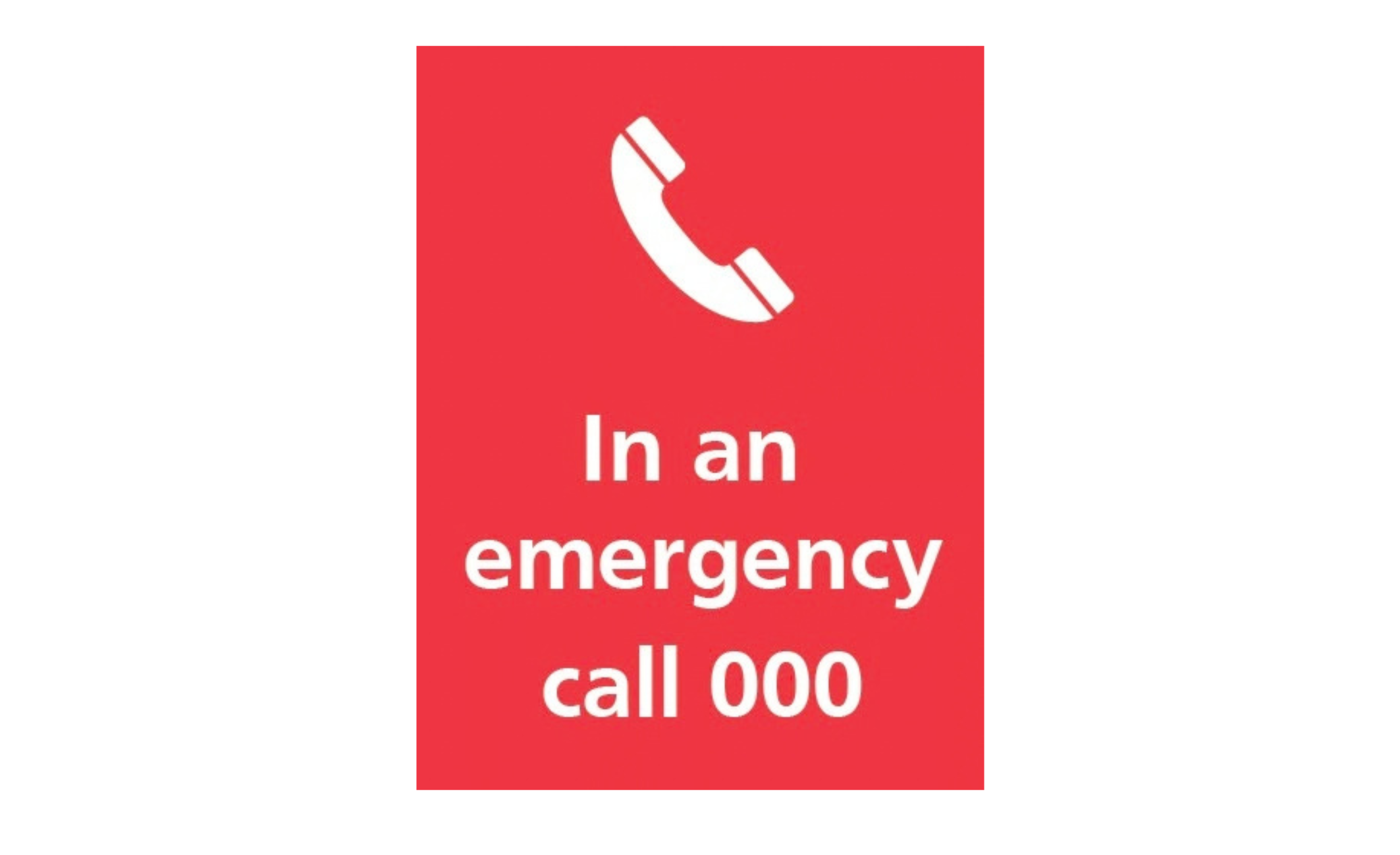 Red emergency phone call sign with white telephone icon and partially visible text indicating to call 000 in an emergency.