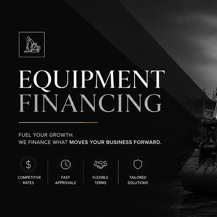 A promotional graphic for equipment financing featuring a construction excavator, with text highlighting competitive rates, fast approvals, flexible terms, and tailored solutions.