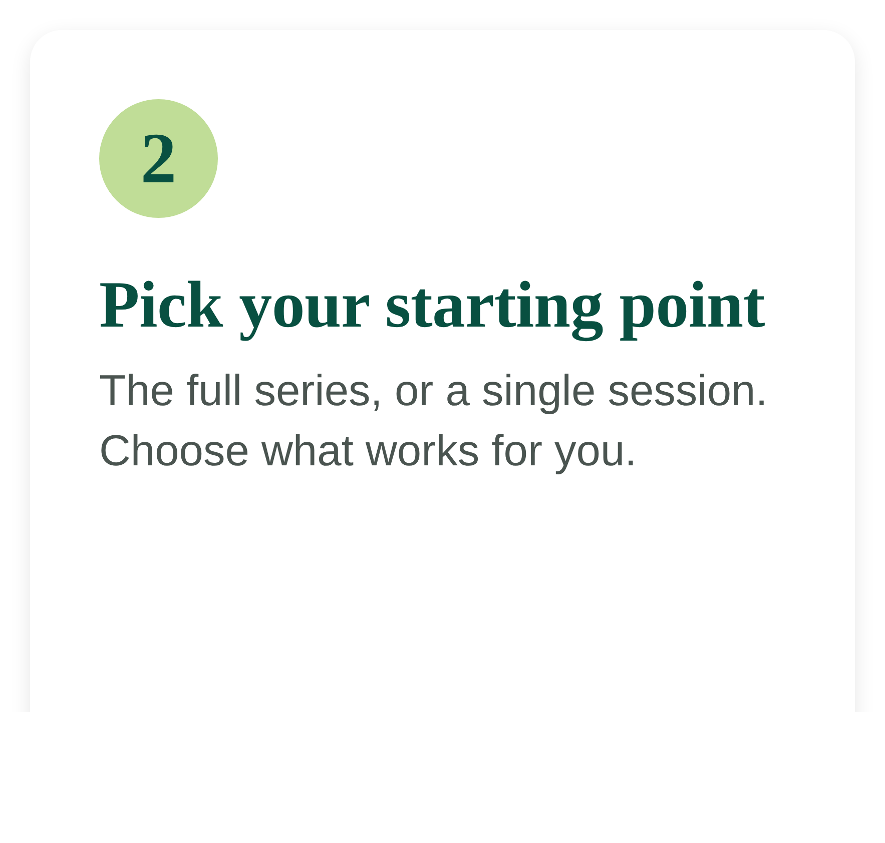 Step 2: Pick your starting point, the full series or a single session.