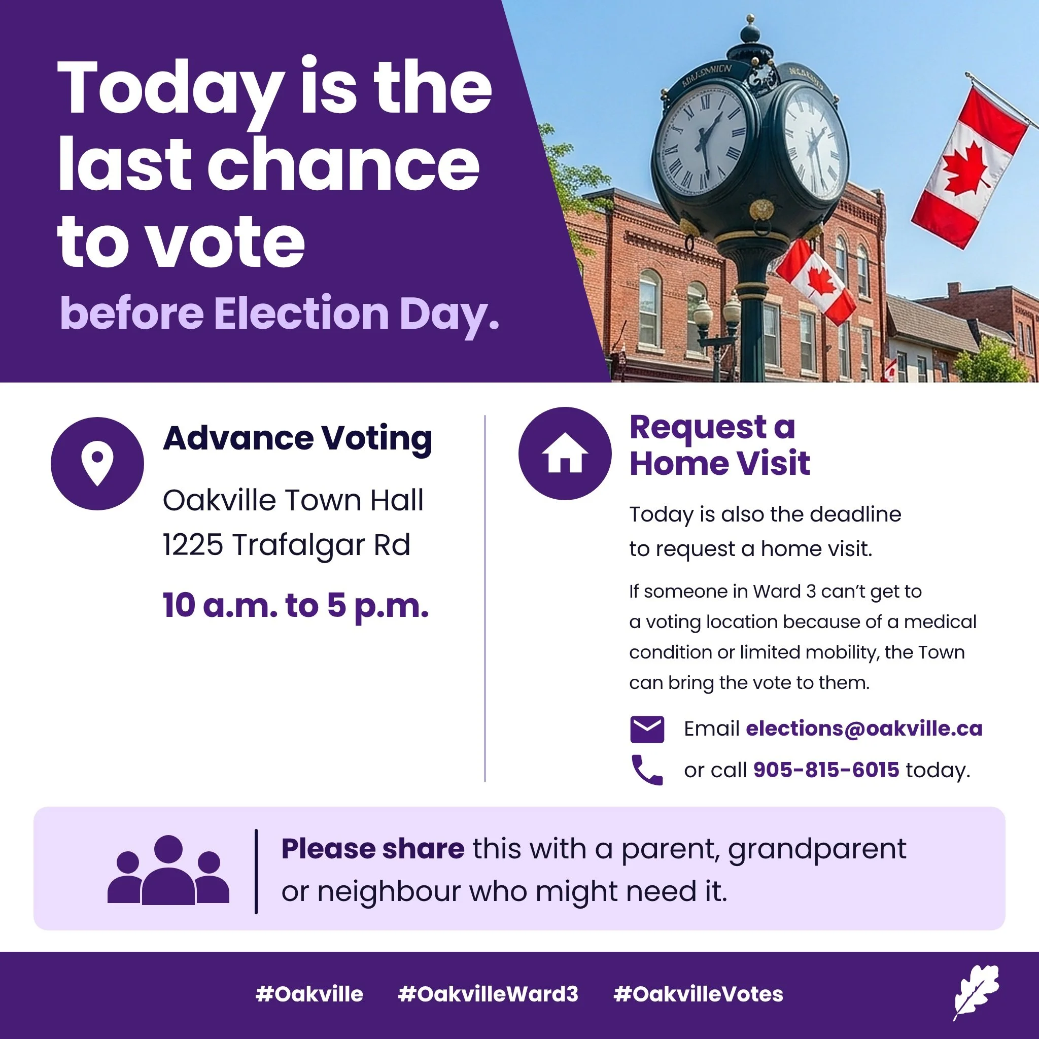 🗳️ LAST CHANCE TO VOTE BEFORE ELECTION DAY

Today (Sunday, Oct. 18) is your final chance to vote before Election Day.

📍 Oakville Town Hall, 1225 Trafalgar Rd.
🕙 10 a.m. &ndash; 5 p.m.

🏠 Can't get to a voting location?
Today is also the deadline