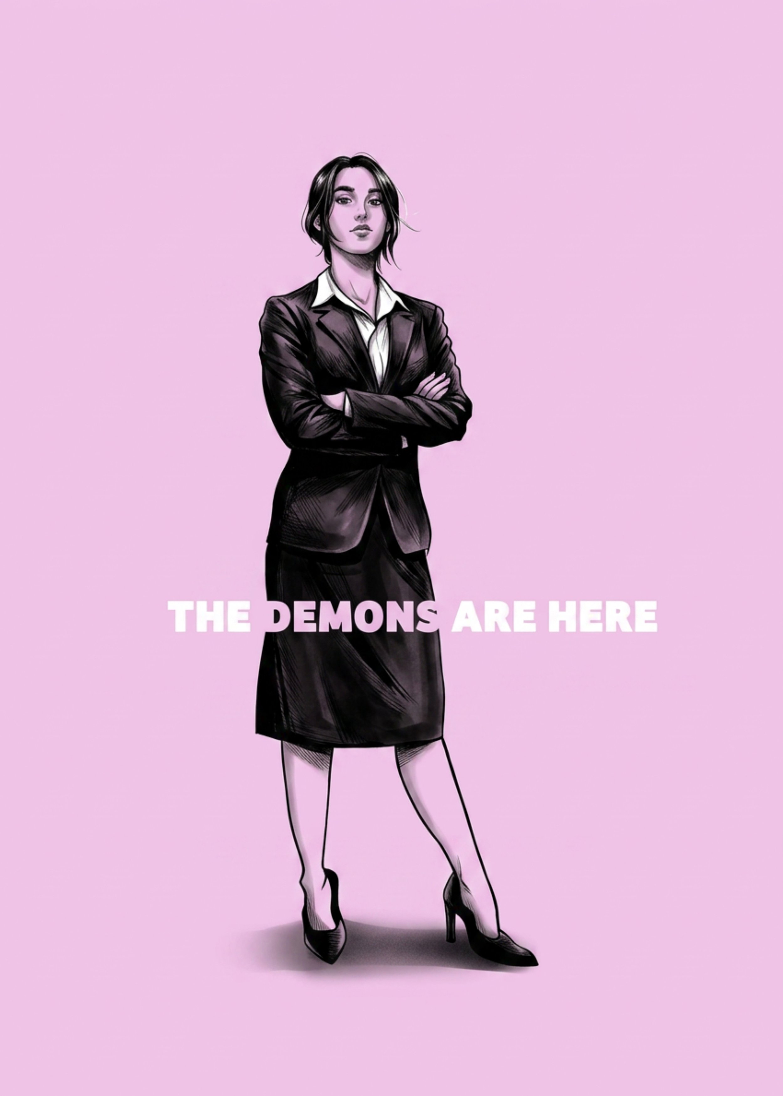 Stylized illustration of a confident woman with dark hair, dressed in a professional black suit, crossing her arms and wearing high heels, set against a light pink background with the phrase 'The Demons Are Here' in bold white and purple letters.
