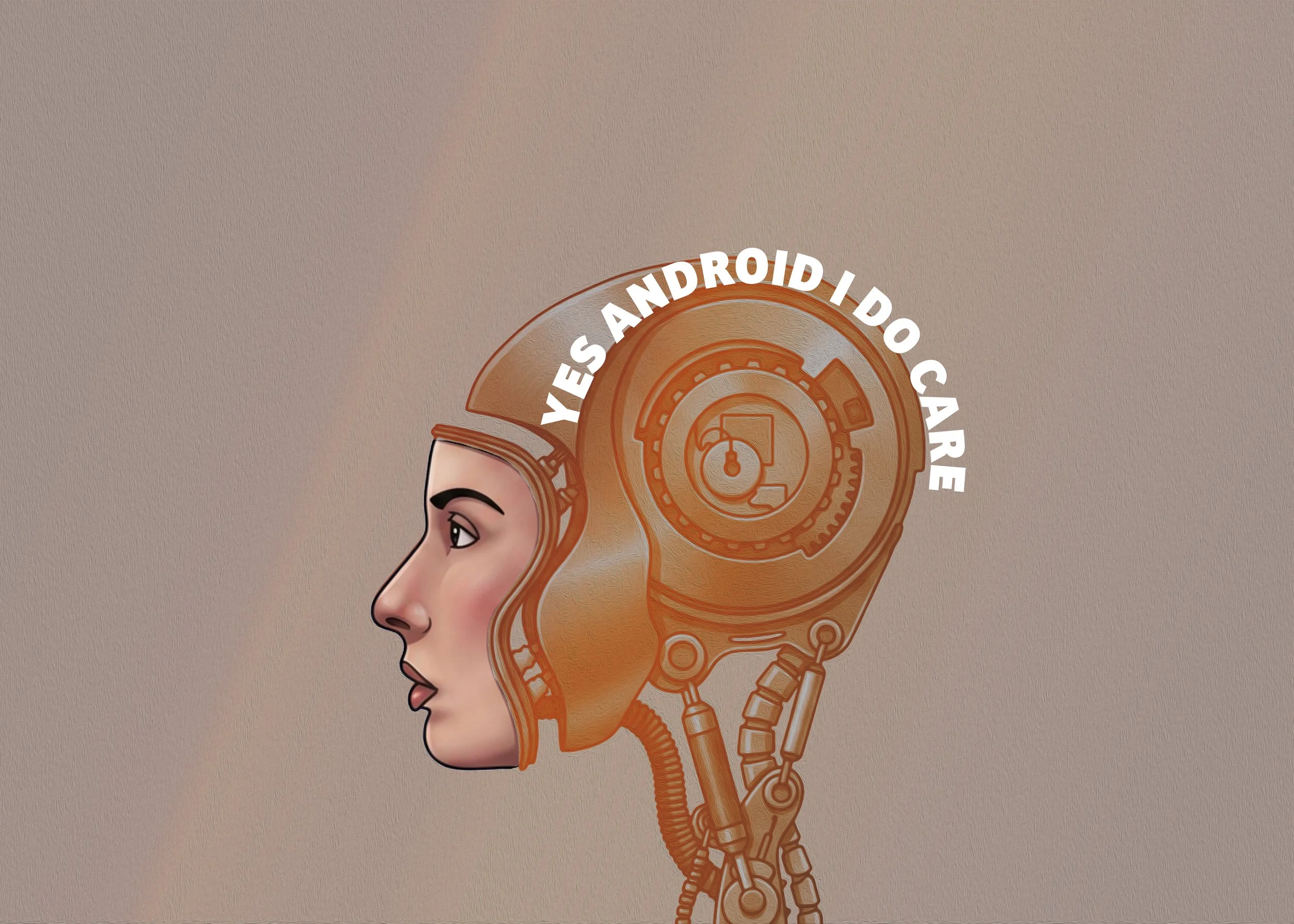 A digital illustration of a person's profile with a transparent view of the head's interior, showing a stylized brain and mechanical components, with text around the head reading 'YES ANDROID, I DO CARE'.