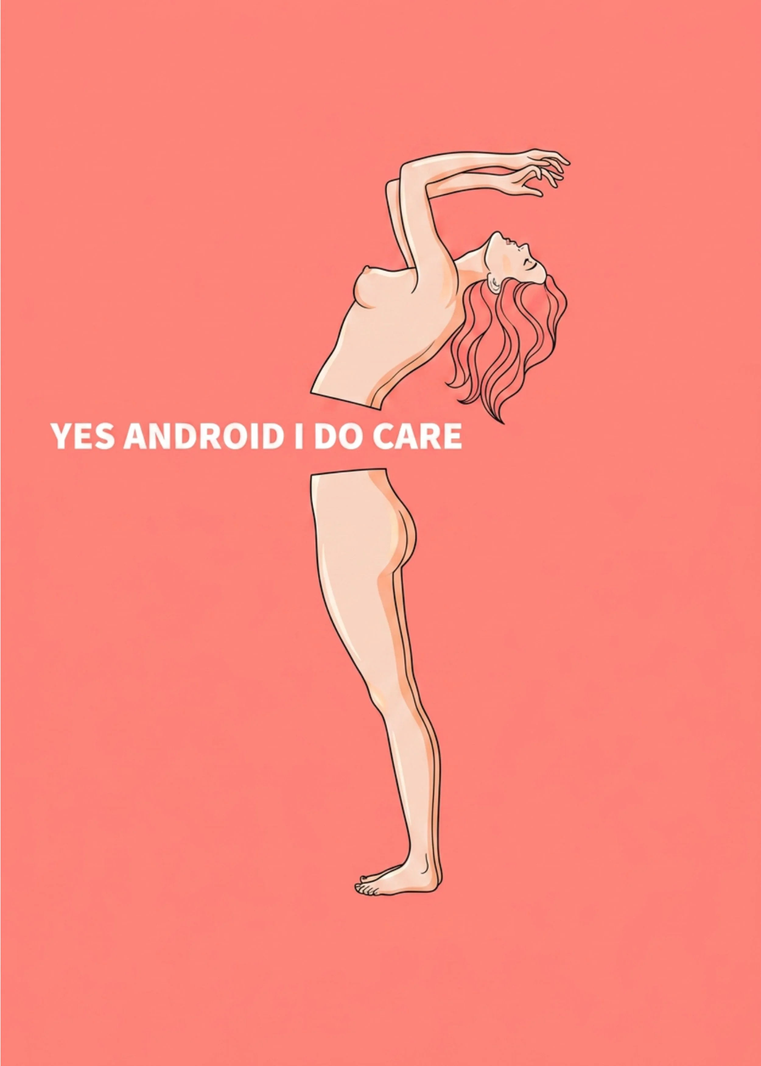 An illustration of a woman with long, flowing hair, standing in a yoga pose on a pink background. The text reads 'YES ANDROID I DO CARE'.