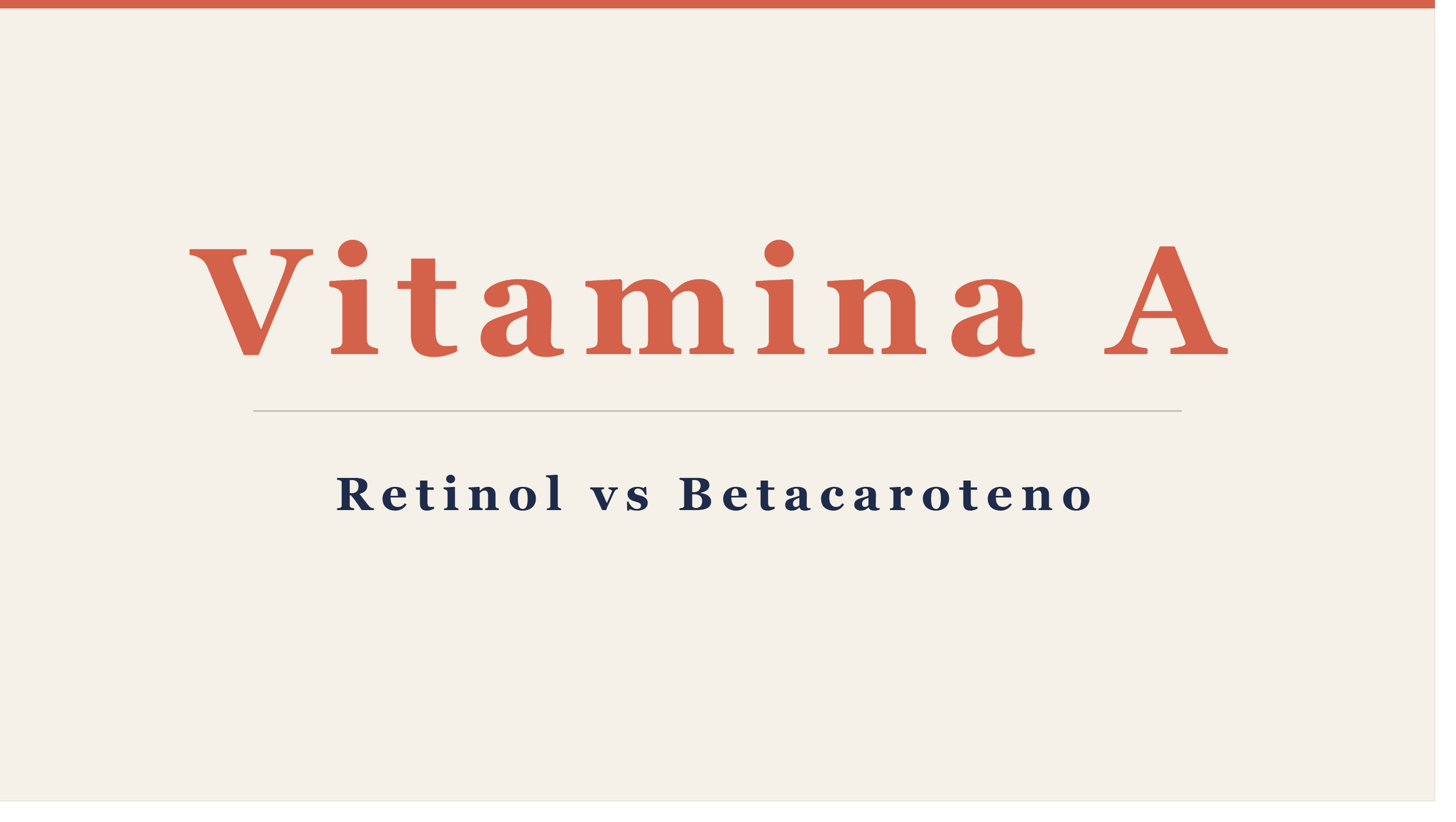 Retinol Palmitato vs Betacaroteno