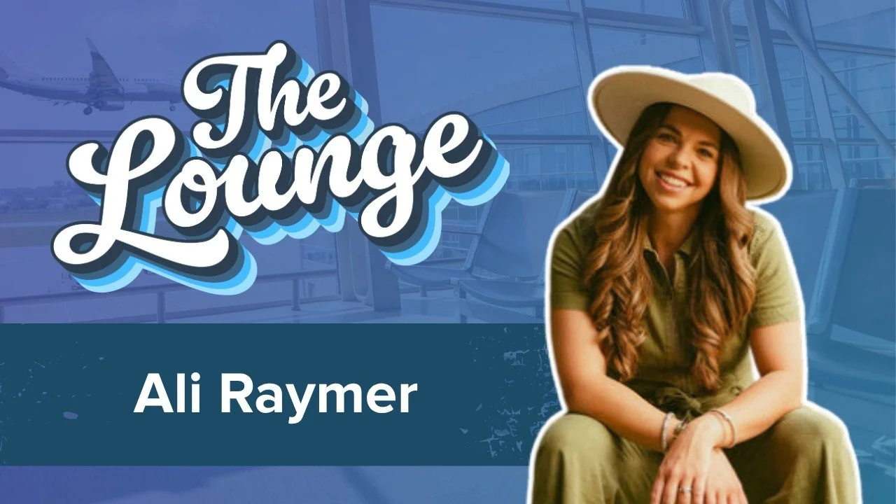 The Lounge by Travefy Podcast: What it takes to build the right team with Ali Raymer