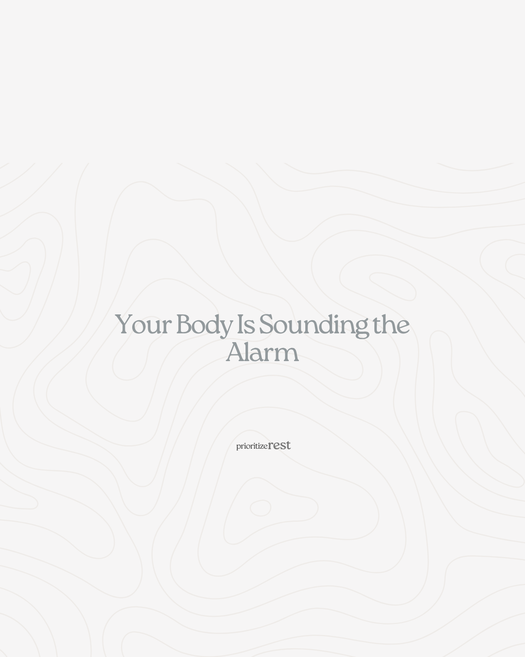 &nbsp;Your Body Is Sounding the Alarm