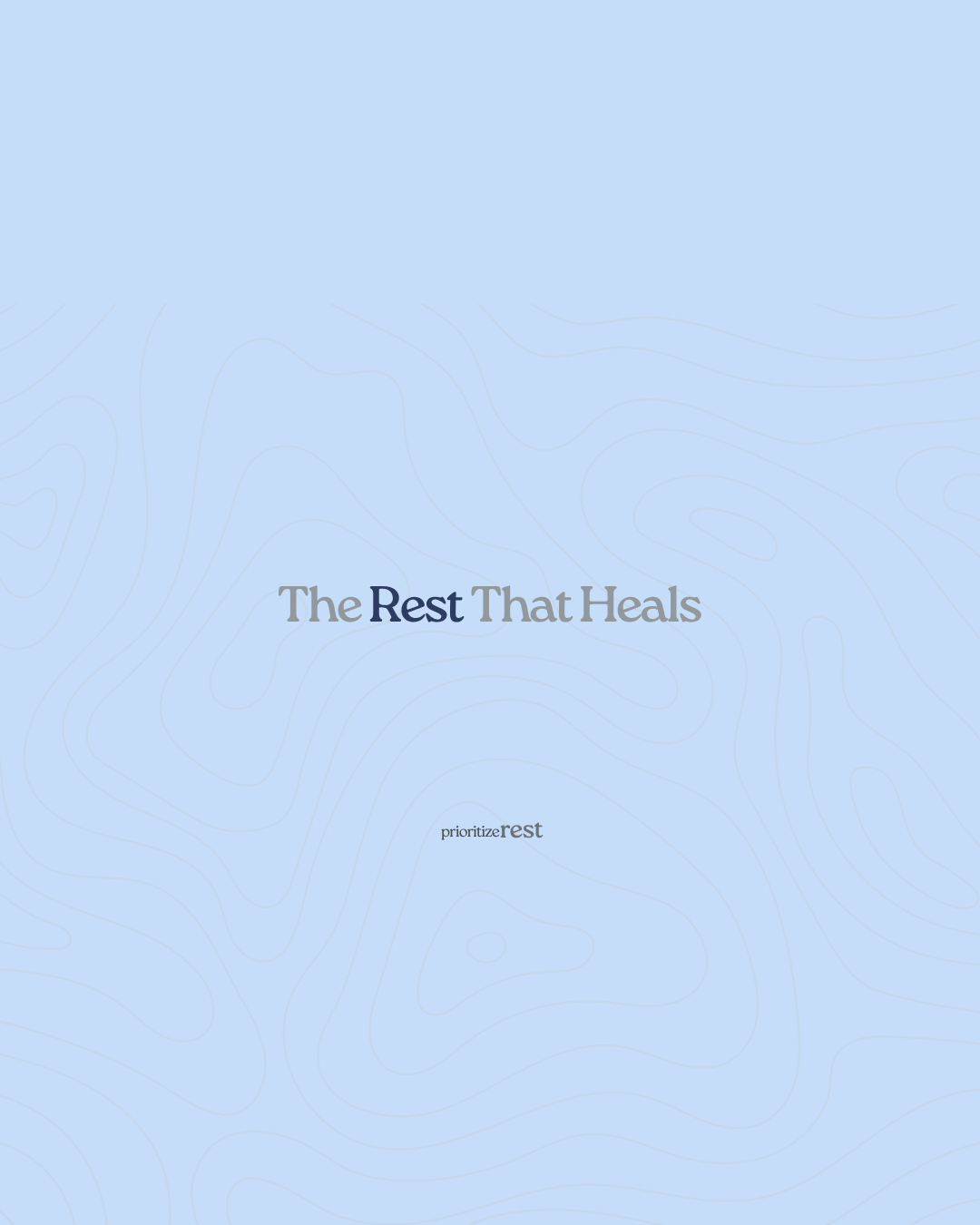 The Rest That Heals