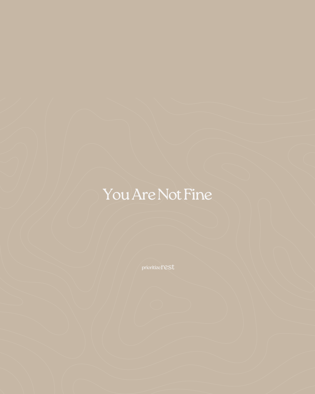 You Are Not Fine