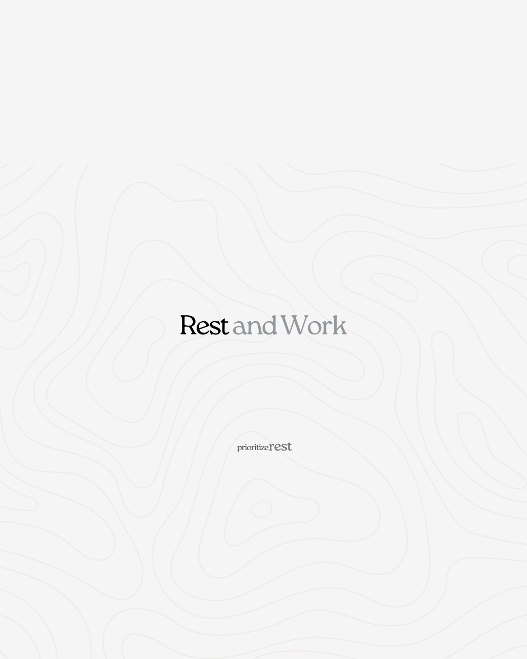 Rest and Work