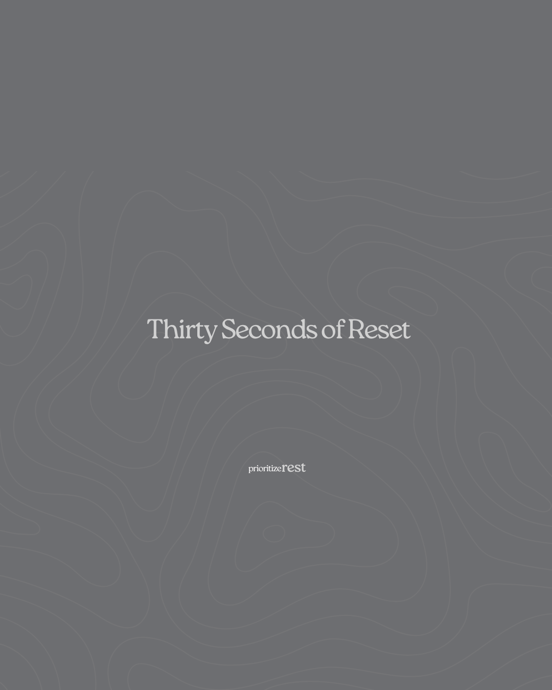&nbsp;Thirty Seconds of Reset