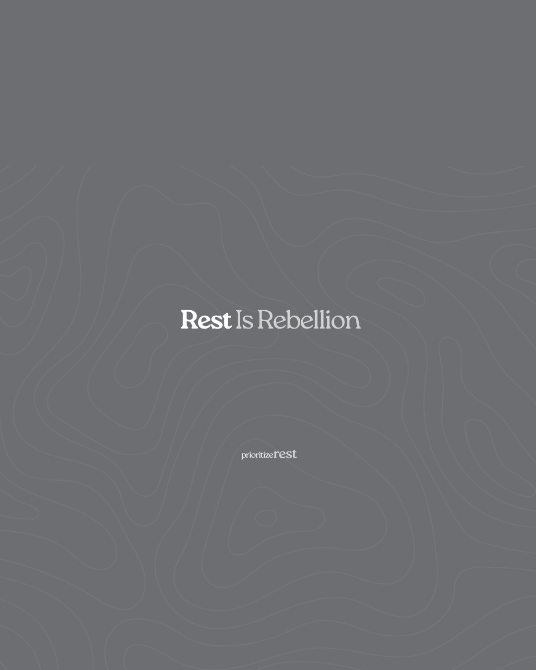 &nbsp;Rest Is Rebellion