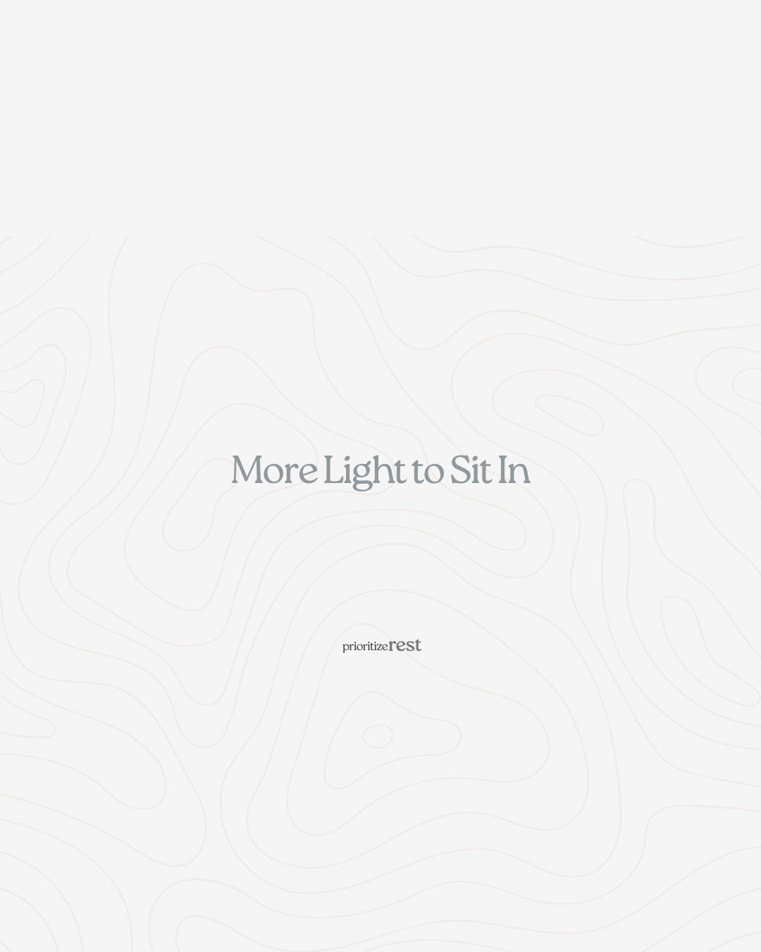 More Light to Sit In