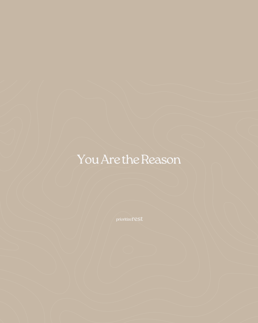&nbsp;You Are the Reason