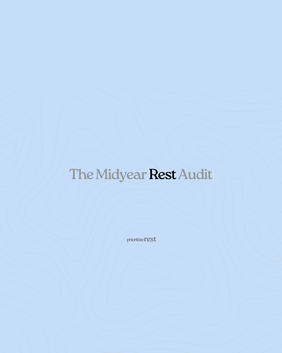 The Midyear Rest Audit