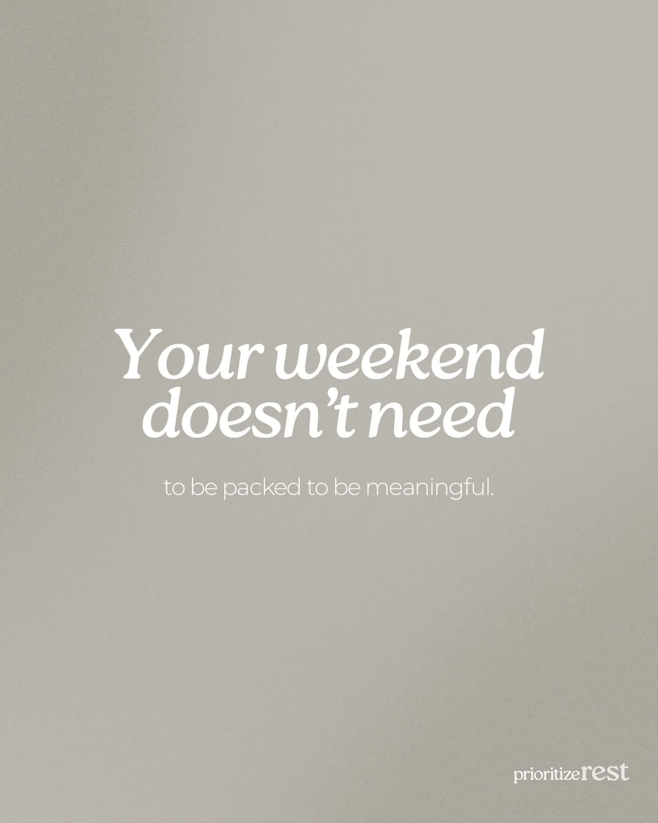 We fill weekends edge to edge, no margin. This weekend, choose slow. One plan, not five. Slow is intentional.

What is the ONE thing you&rsquo;re doing this weekend?