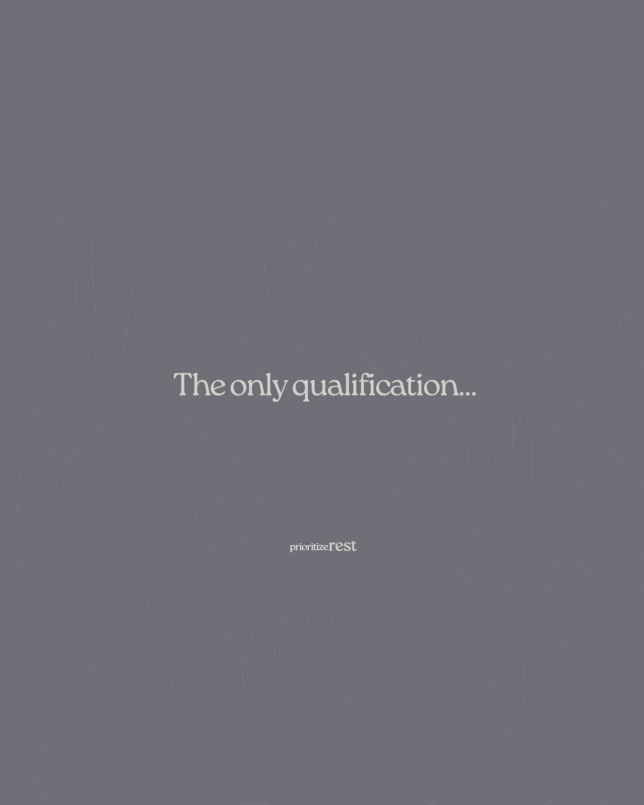 The only qualification