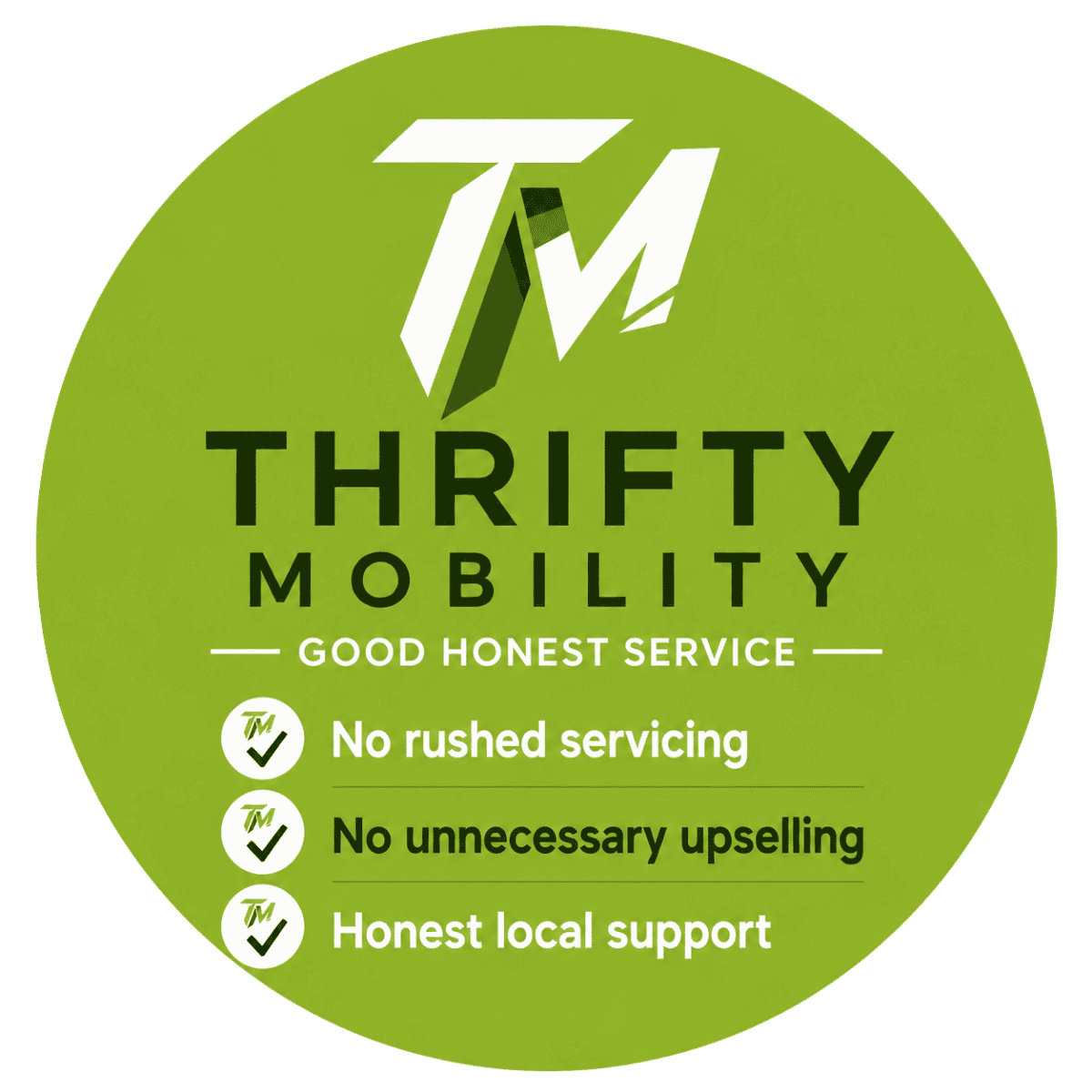 Thrifty Mobility green circular graphic highlighting no rushed servicing, no unnecessary upselling, and honest local mobility support across Norfolk.