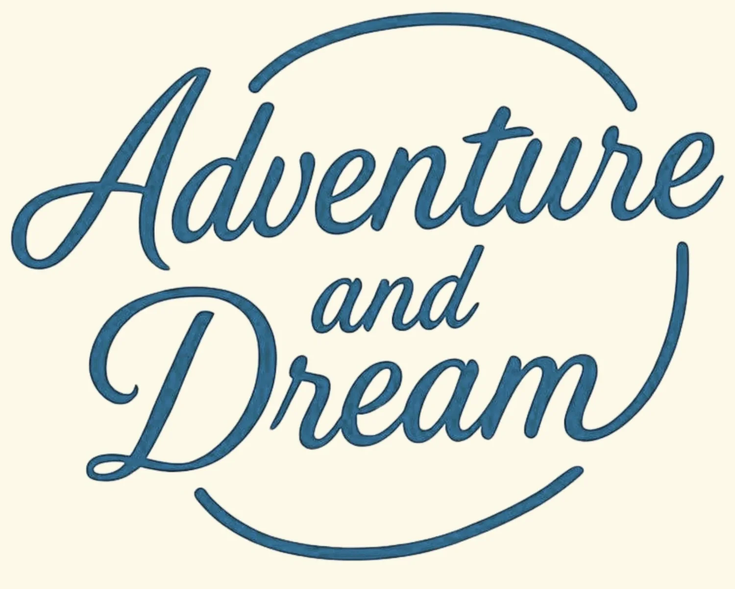 Adventure and Dream