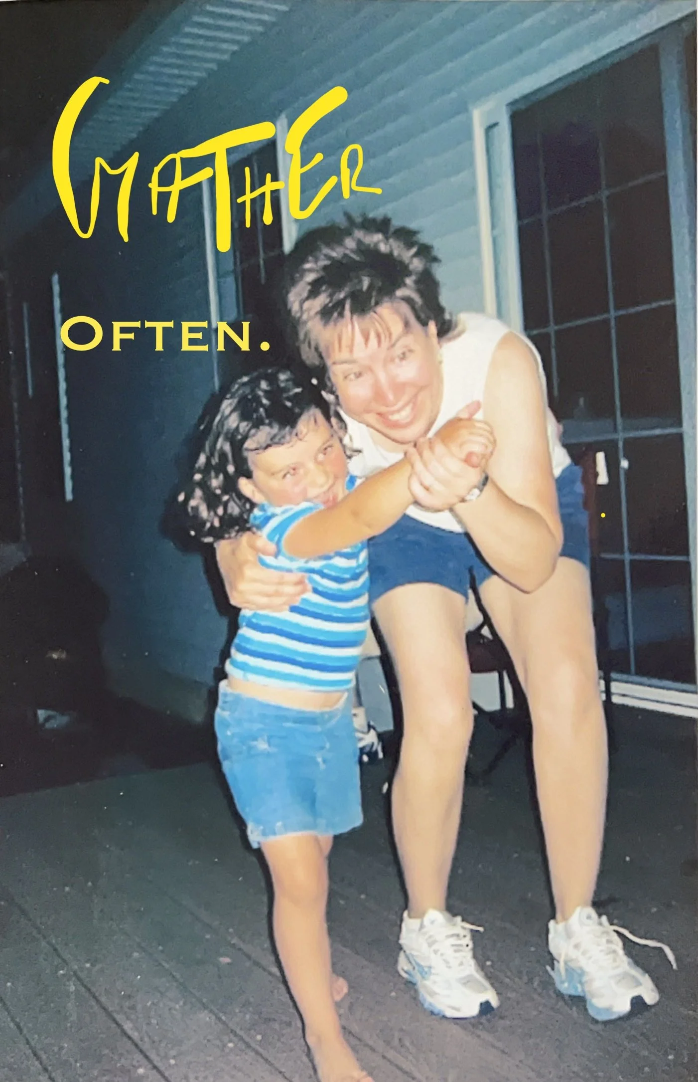 A woman and a young boy are outside, holding hands and smiling. The woman, wearing white sneakers, shorts, and a sleeveless top, is squatting slightly as she holds the boy's hands. The boy, dressed in a striped blue and white shirt and shorts, is standing barefoot on a paved surface. They are near a house with siding and a window with black grid patterns. The image has yellow text over it saying 'MATTER' and 'OFTEN.'