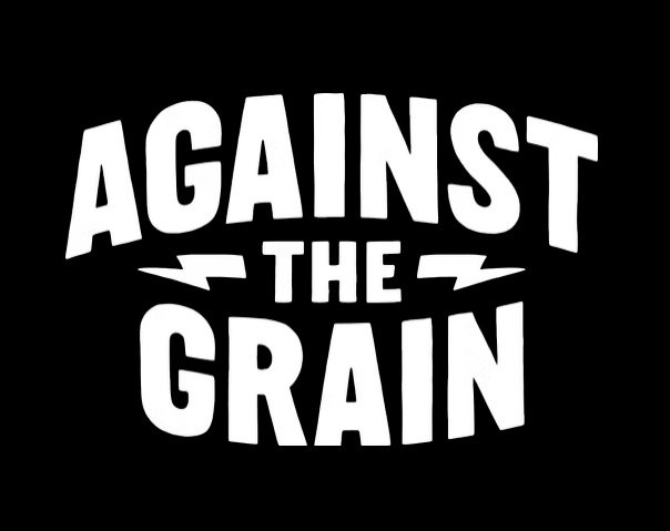 Against The Grain