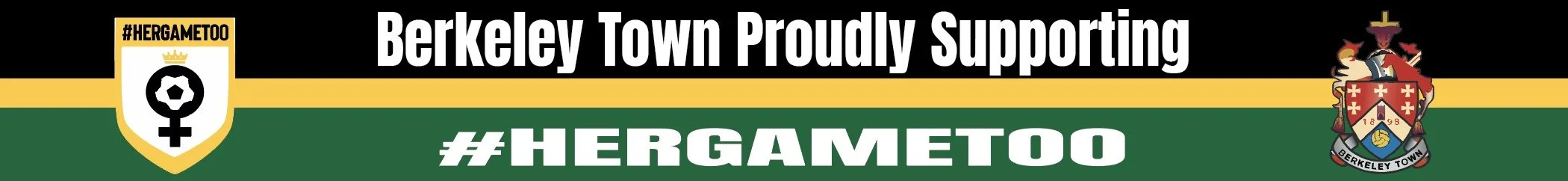 Banner supporting Berkeley Town with the hashtag #HERGAMETOO, featuring the Berkeley Town crest and a black and yellow color scheme.