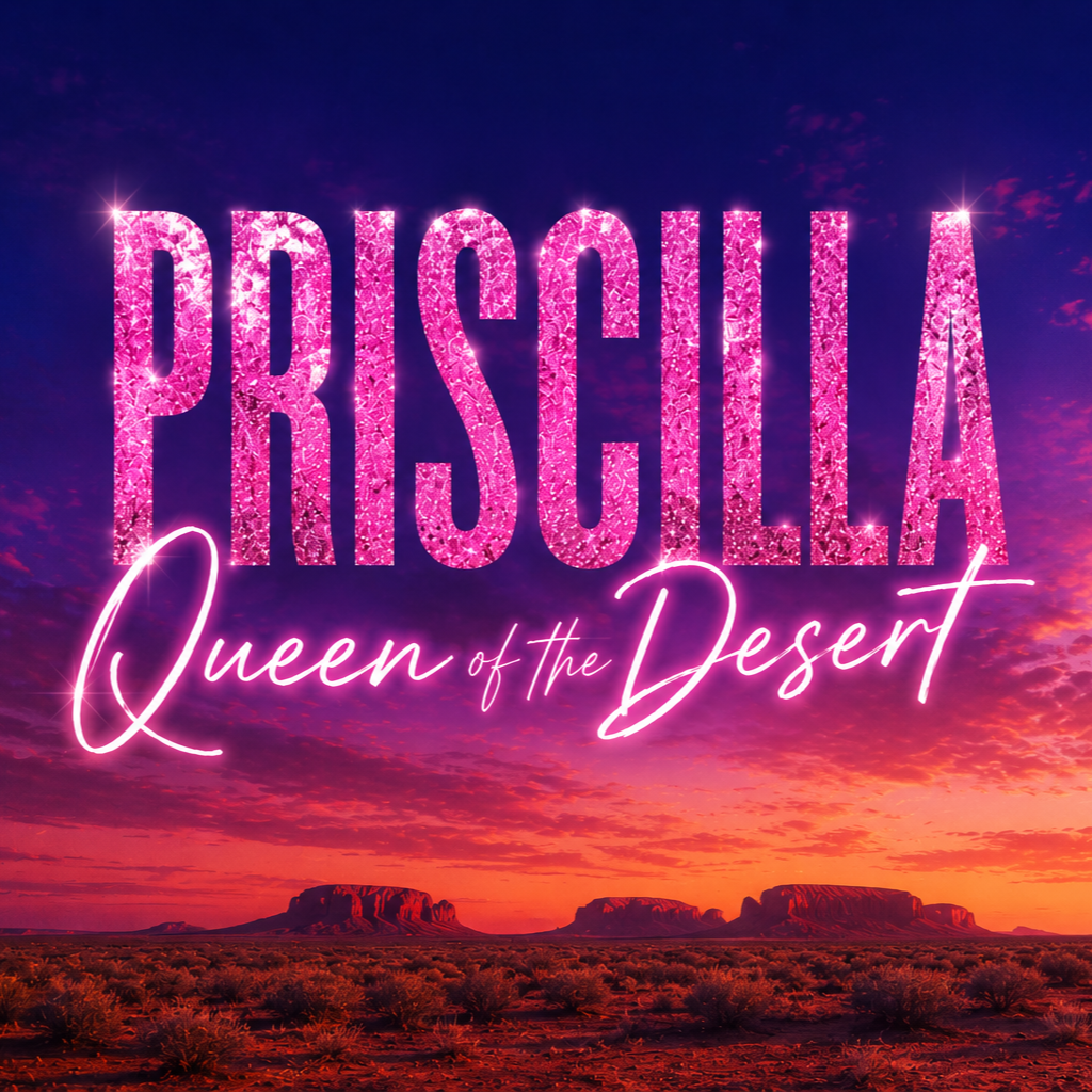 Bright pink glittering text reading "Priscilla Queen of the Desert" over a desert landscape with red rocks and a colorful sunset sky.