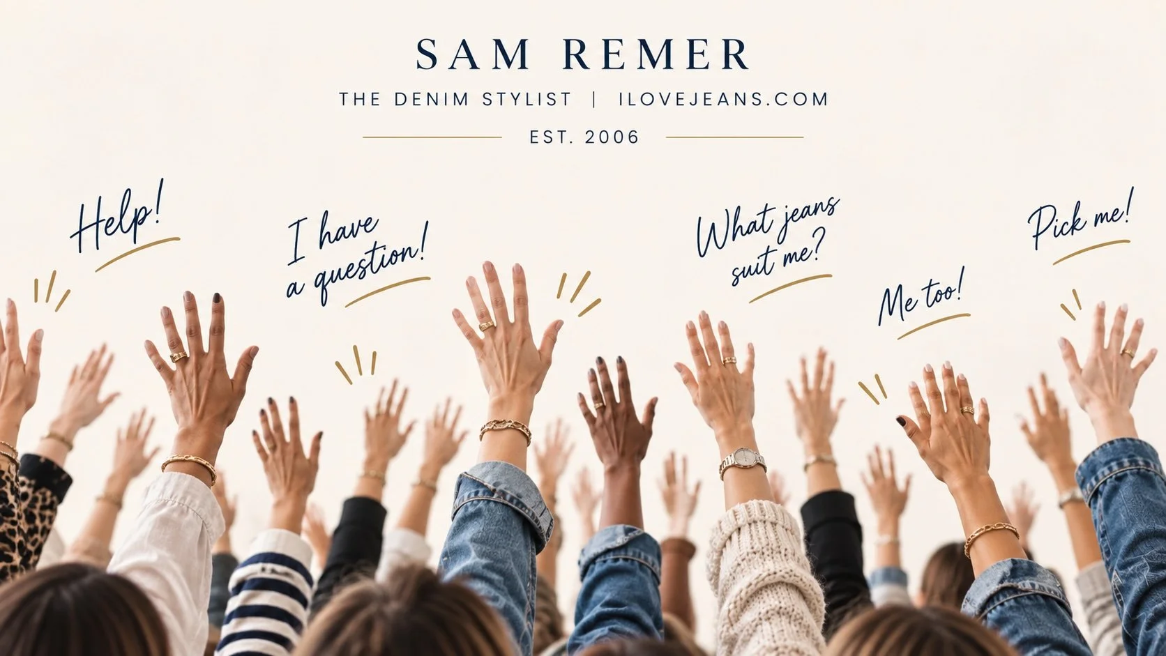 Women raising their hands to ask questions, representing personalised denim styling advice from Sam Remer at iLoveJeans