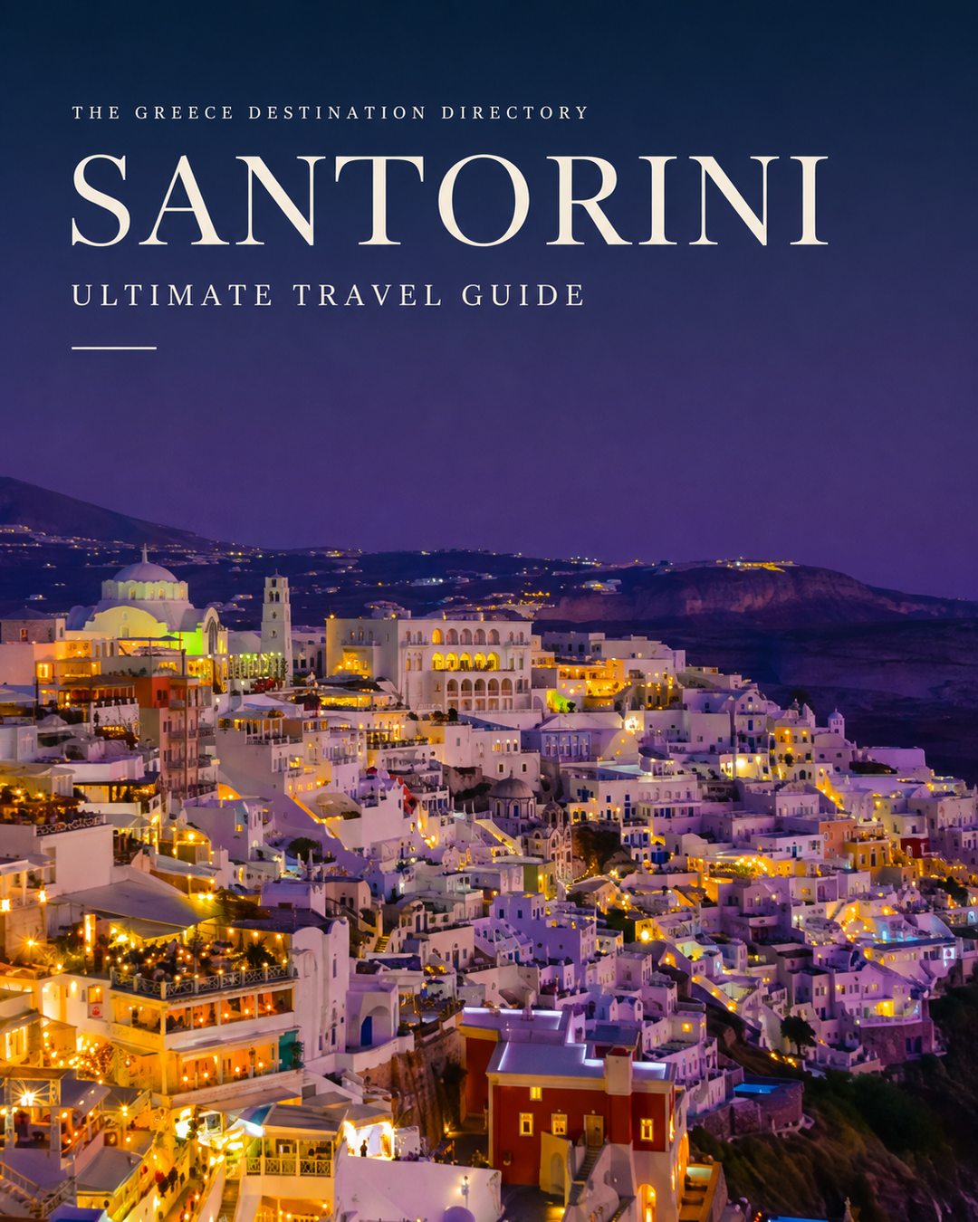 The Ultimate Santorini Travel Guide