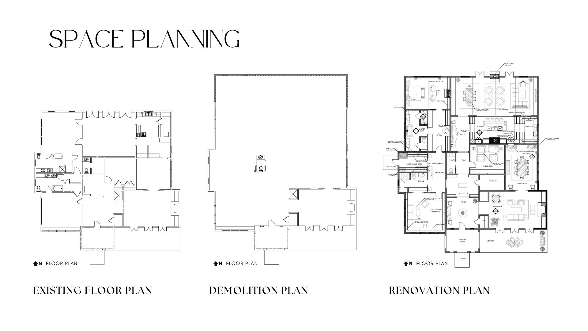 Space Planning — Existing, Demolition & Renovation Plans: Existing conditions, demolition strategy, and proposed renovation plan illustrating the transformation of the home’s layout.