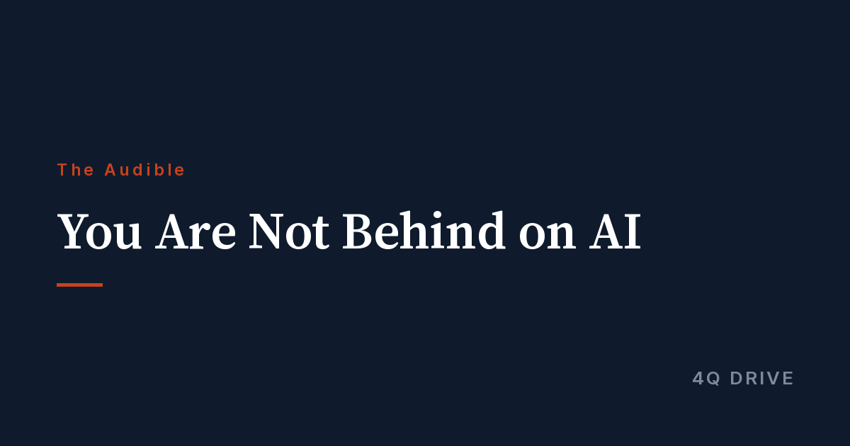 You Are Not Behind on AI