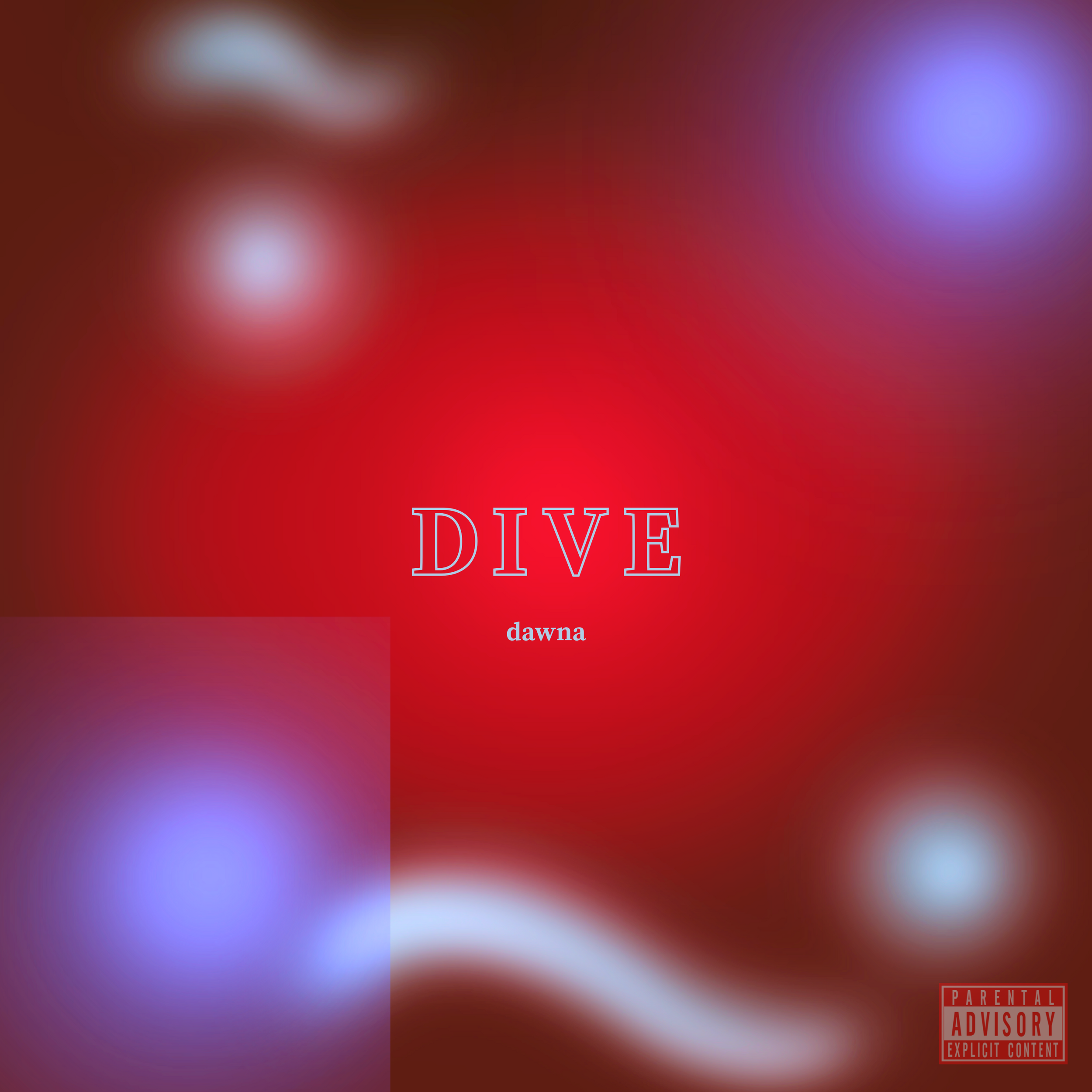 A blurred, colorful background with shades of red, purple, and white, featuring text that reads 'DIVE' and a 'Parental Advisory' label at the bottom right corner.