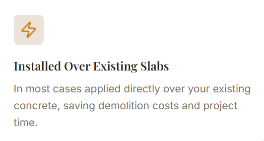 Text on a white background explaining a construction or renovation process, titled 'Installed Over Existing Slabs', discussing applying directly over existing concrete to save costs and time.