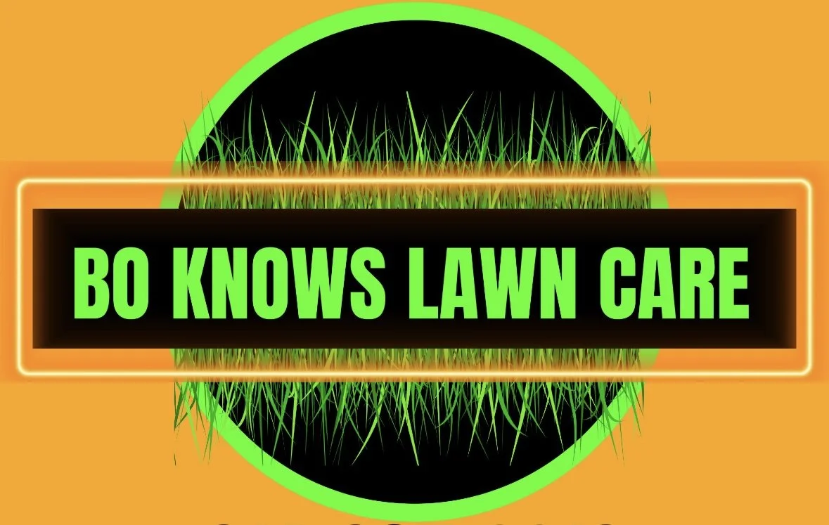 BO KNOWS LAWN CARE