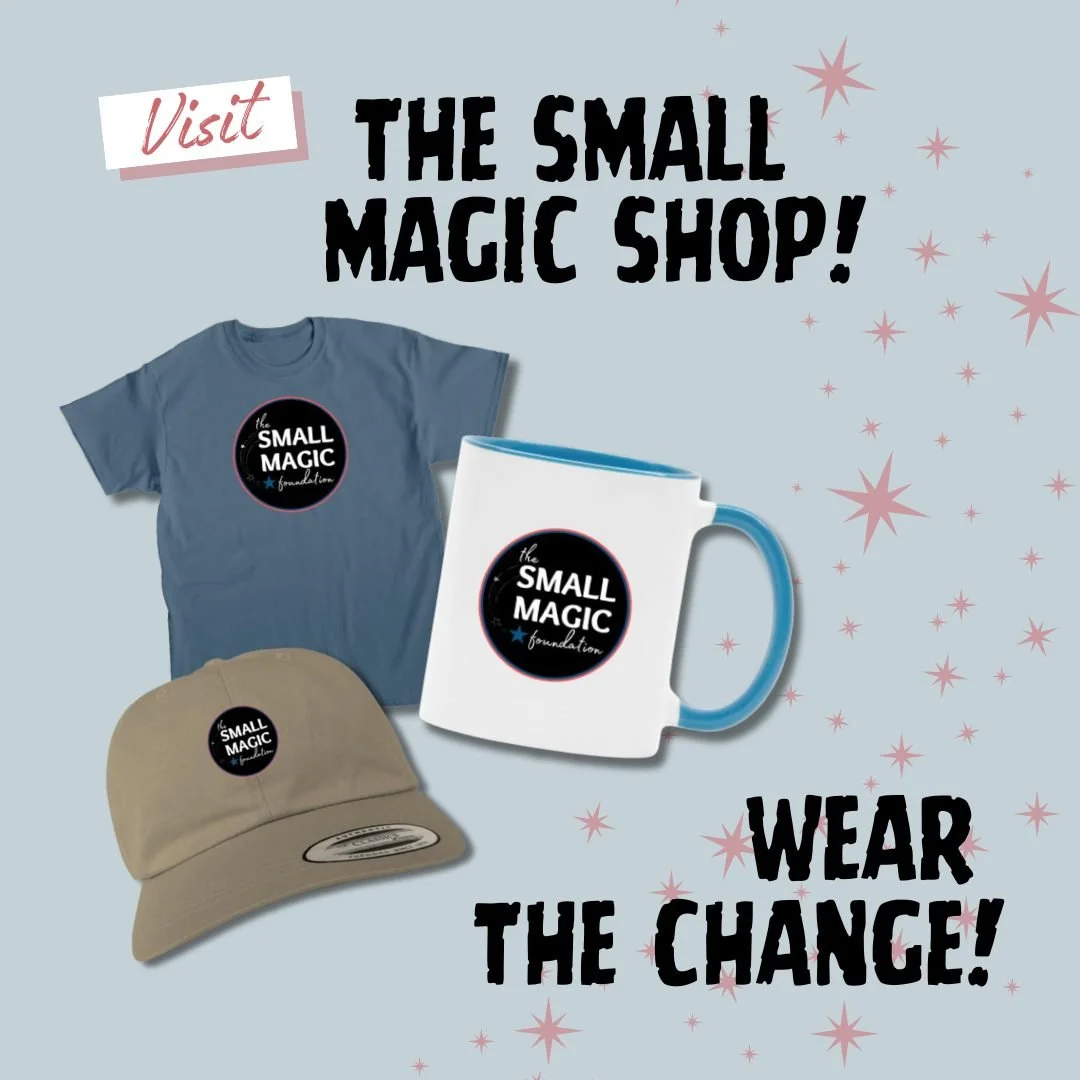Promotion for Small Magic Shop featuring a blue T-shirt, a white mug with blue handle, and a beige baseball cap, all with the Small Magic Foundation logo, against a light blue background with pink starburst accents, and text encouraging visiting the shop and wearing the change.