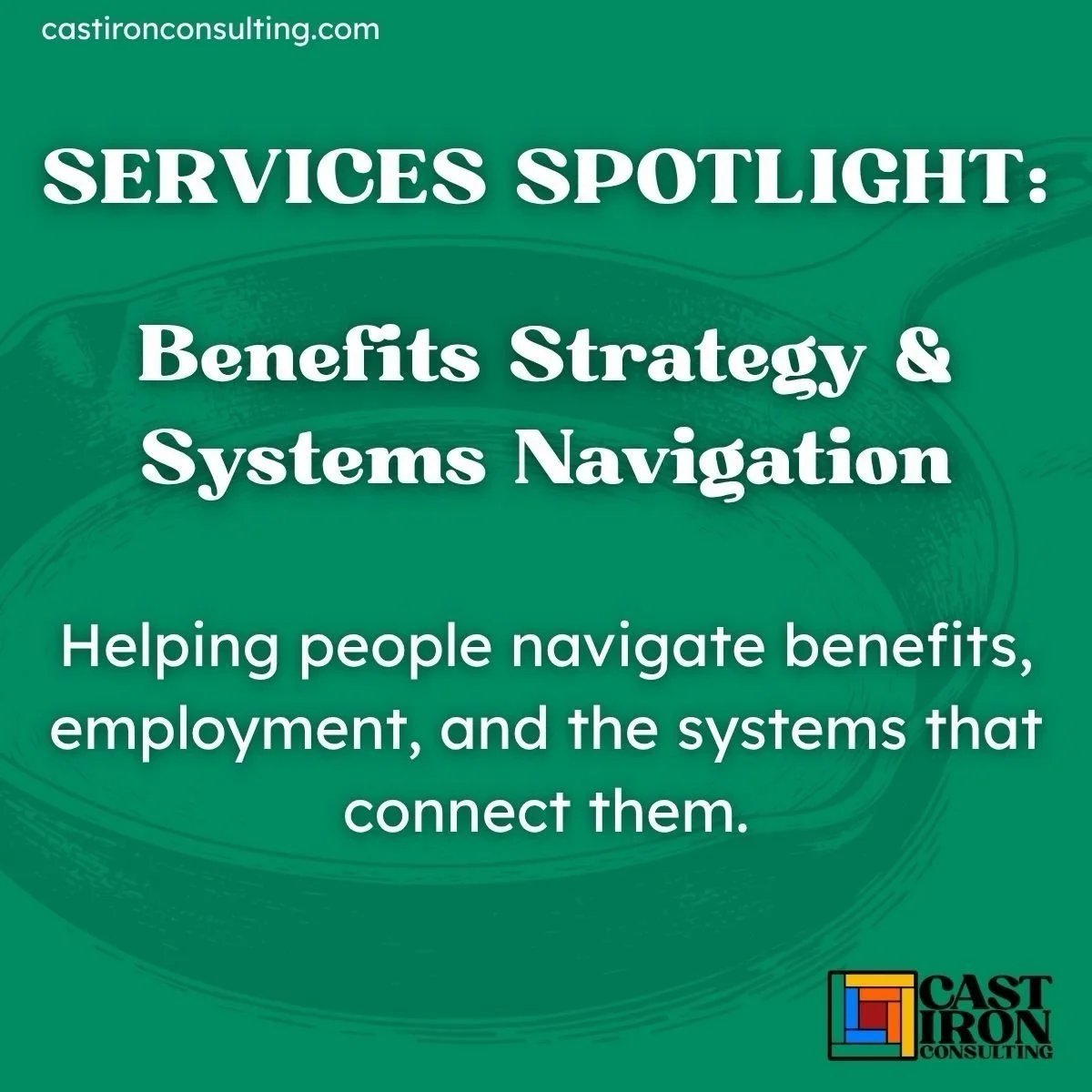Services Spotlight: Benefits Strategy &amp; Systems Navigation

Helping people navigate benefits, employment, and the systems that connect them.

Benefits decisions are rarely about just one program. A new job can affect healthcare. A marriage can ch