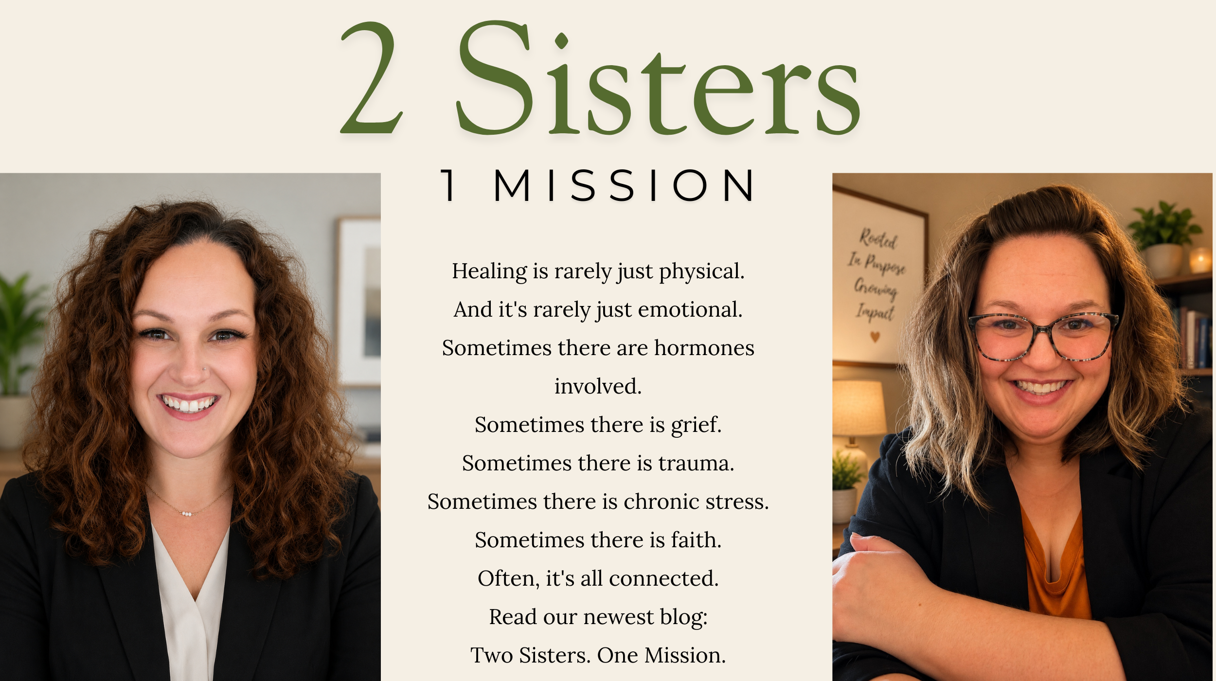 Two Sisters. One Mission. 