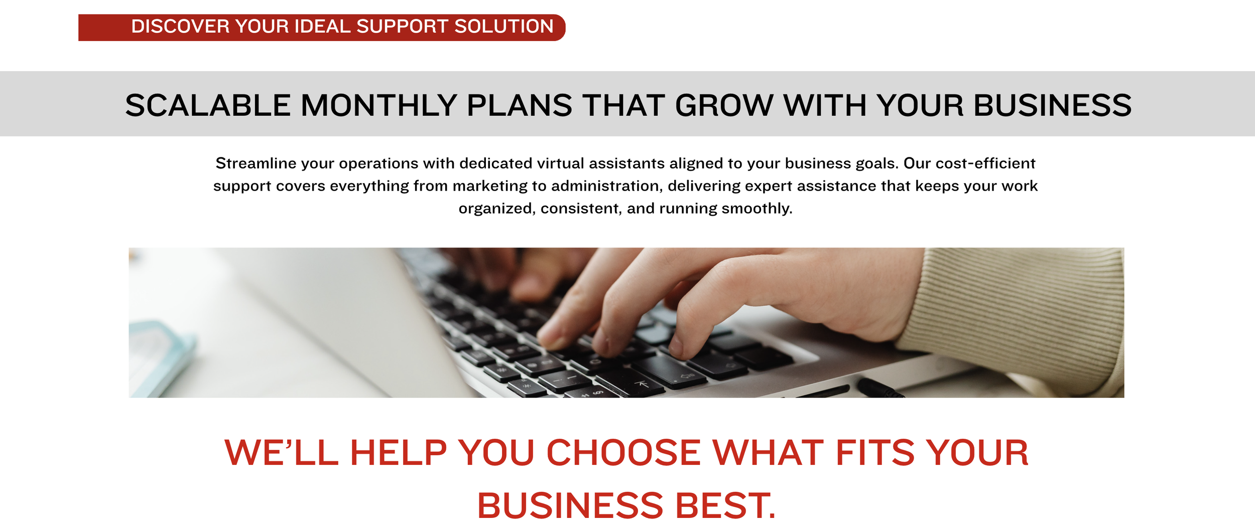 A webpage offering scalable monthly support plans for businesses, featuring a header, a paragraph about virtual assistants supporting operations, an image of a person typing on a laptop, and a red headline about business support.