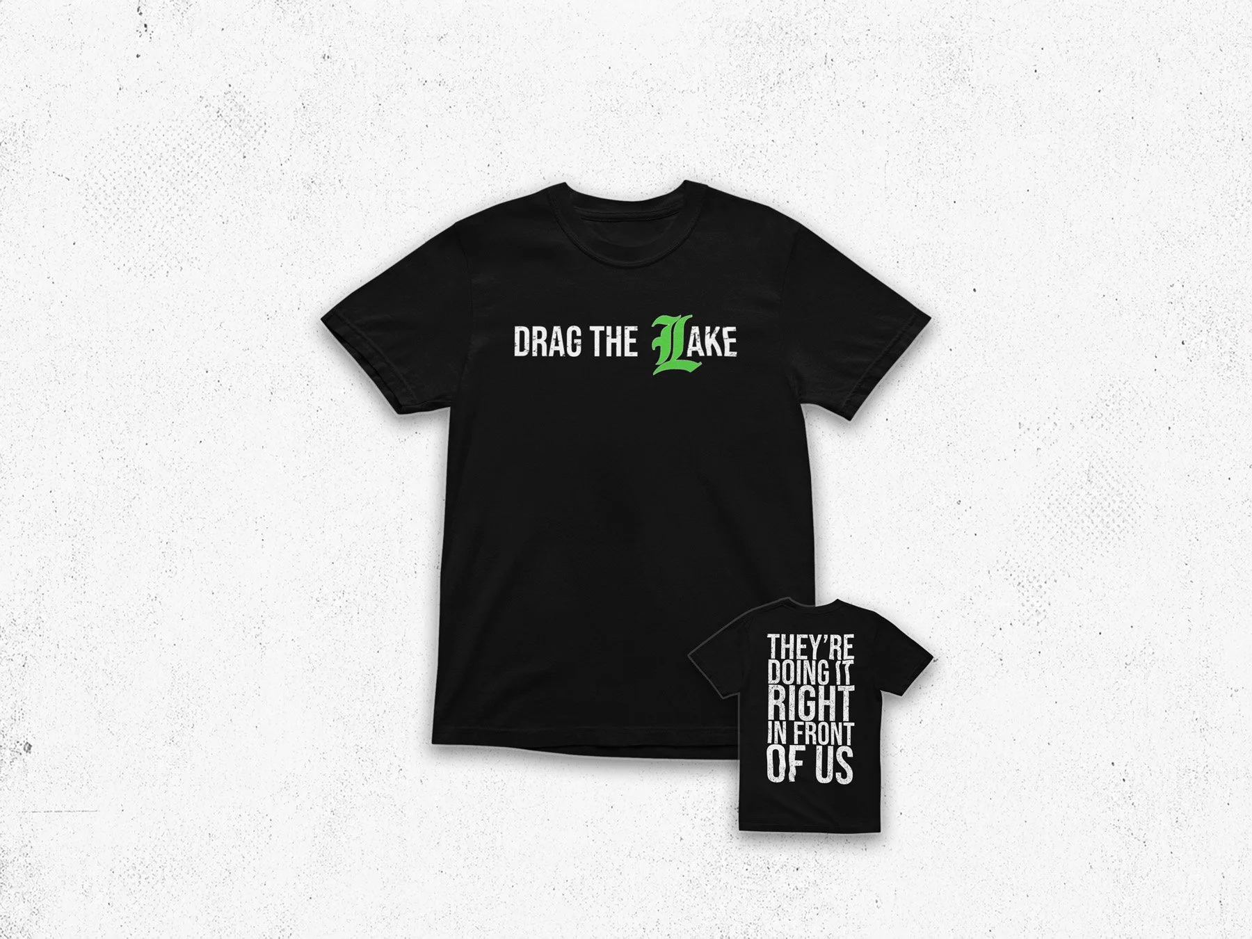 Drag The Lake | Every Time I Lake T-shirt